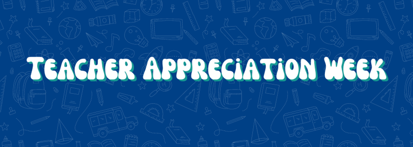 Blue background with white overlay of school items and white and teal retro font reading Teacher Appreciation Week